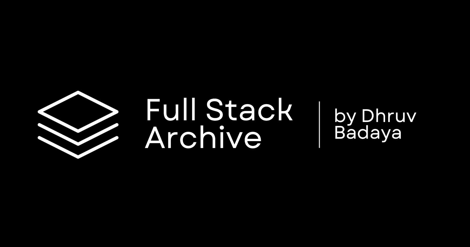 What is The Full Stack Archive?