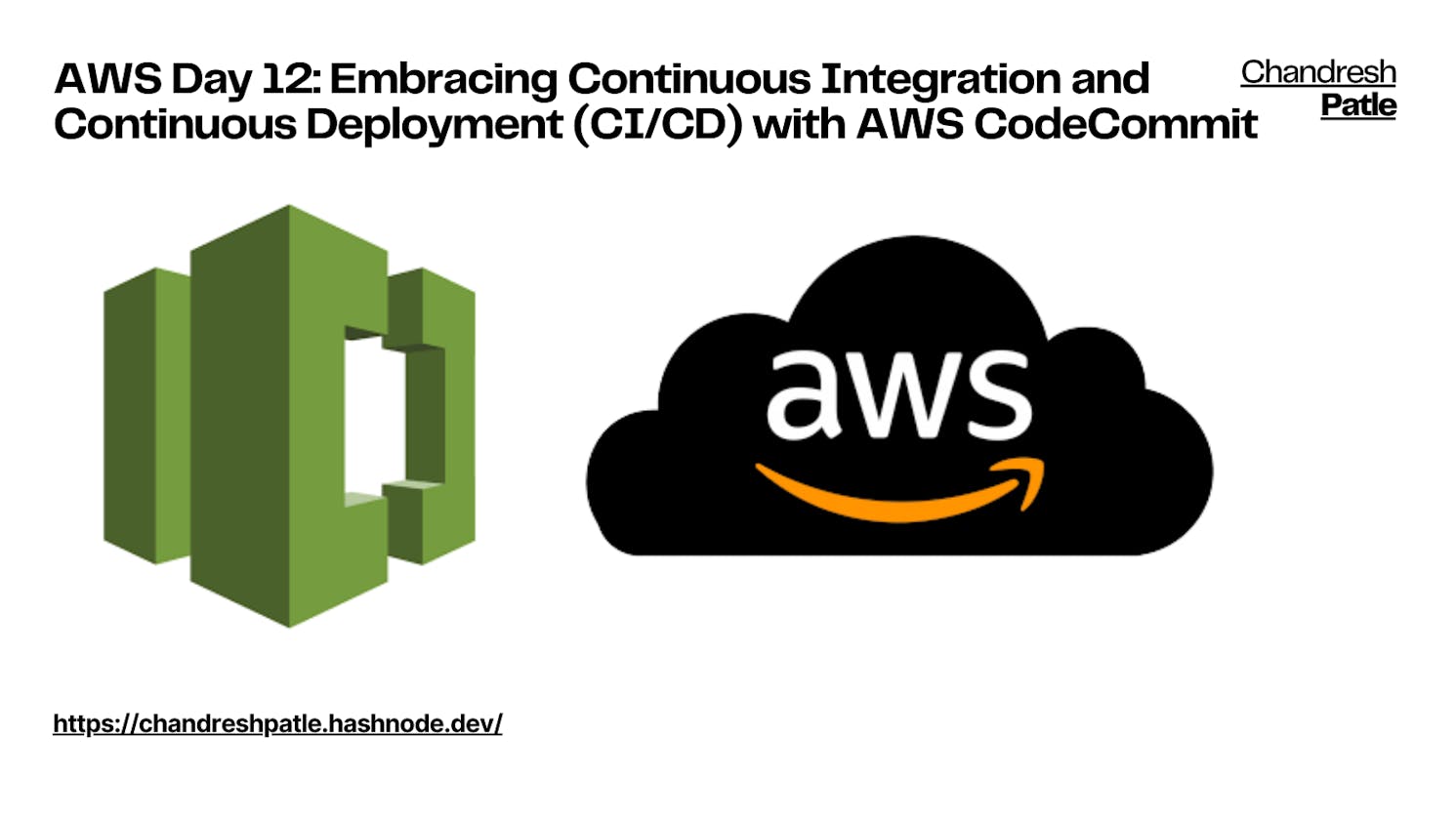 AWS Day 12: Embracing Continuous Integration and Continuous Deployment (CI/CD) with AWS CodeCommit