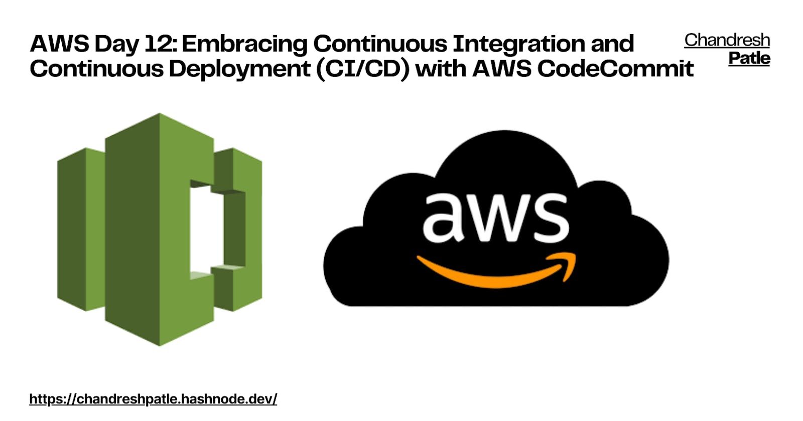 AWS Day 12: Embracing Continuous Integration and Continuous Deployment (CI/CD) with AWS CodeCommit