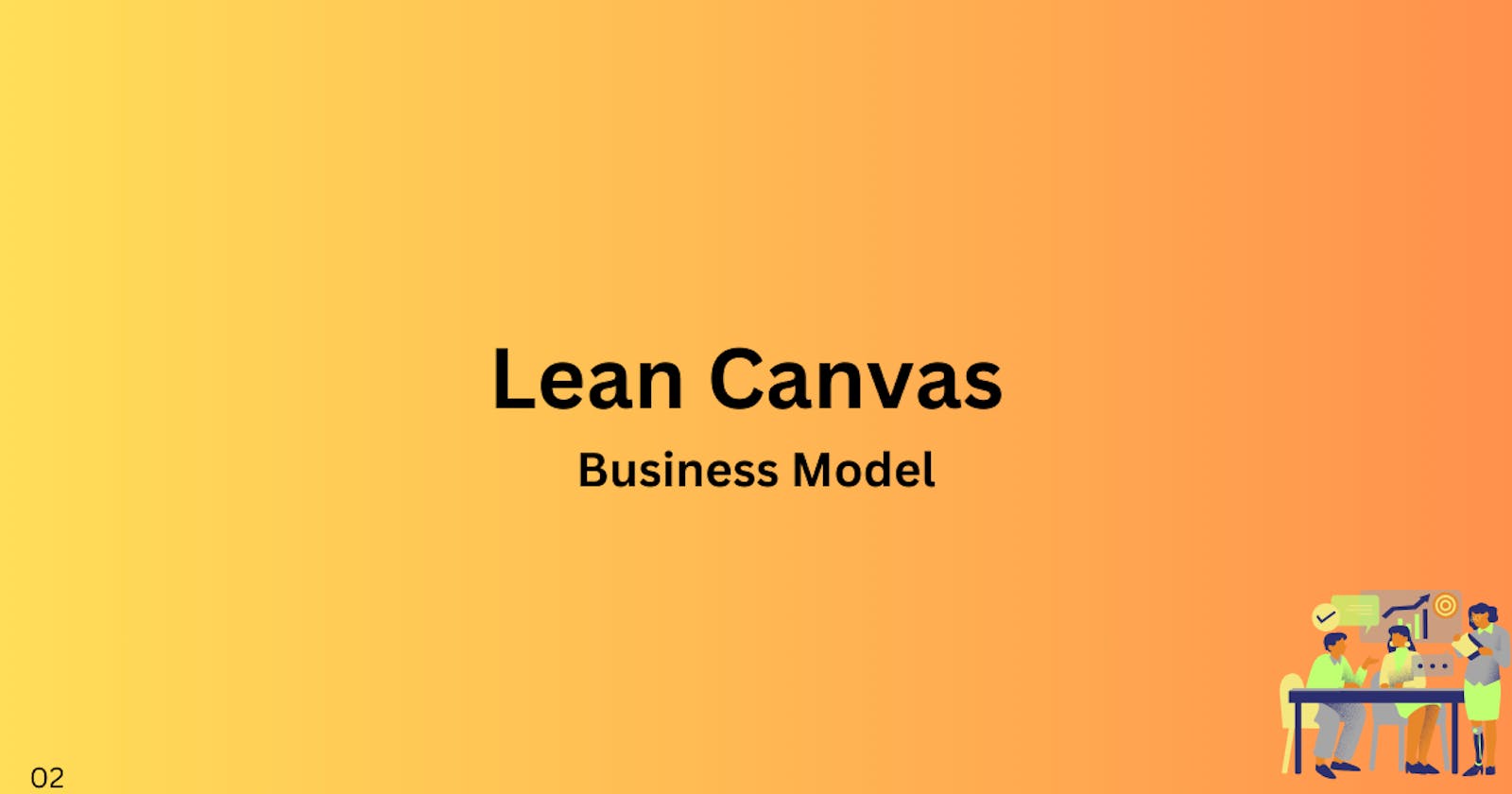 From Idea to Business Model: The Lean Canvas Approach