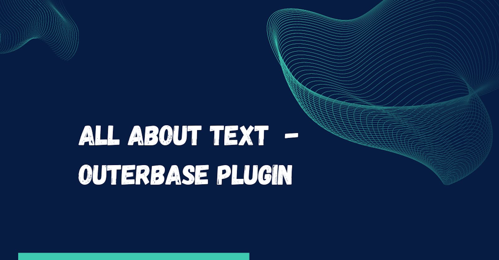All About Text (AAT) : Outerbase Plugin for Efficiently analyzing, summarizing, and translating text