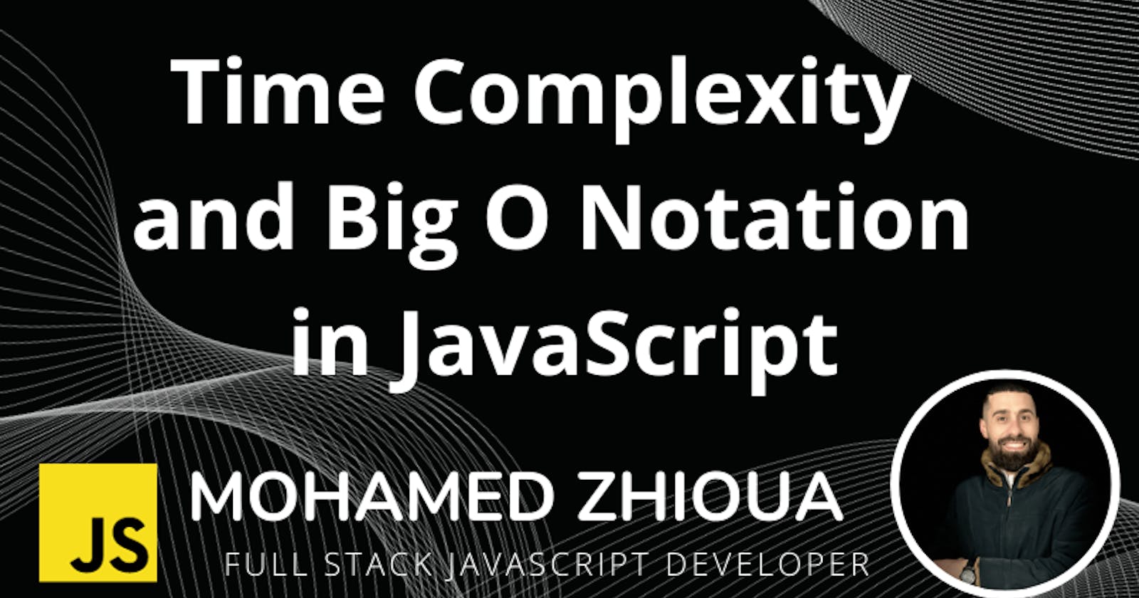 Time Complexity and Big O Notation in JavaScript