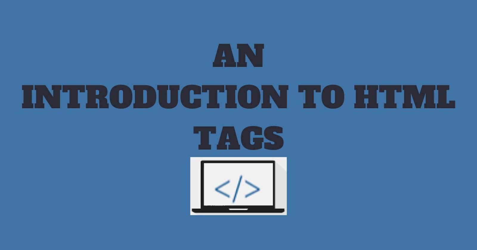 An Introduction to HTML Tags