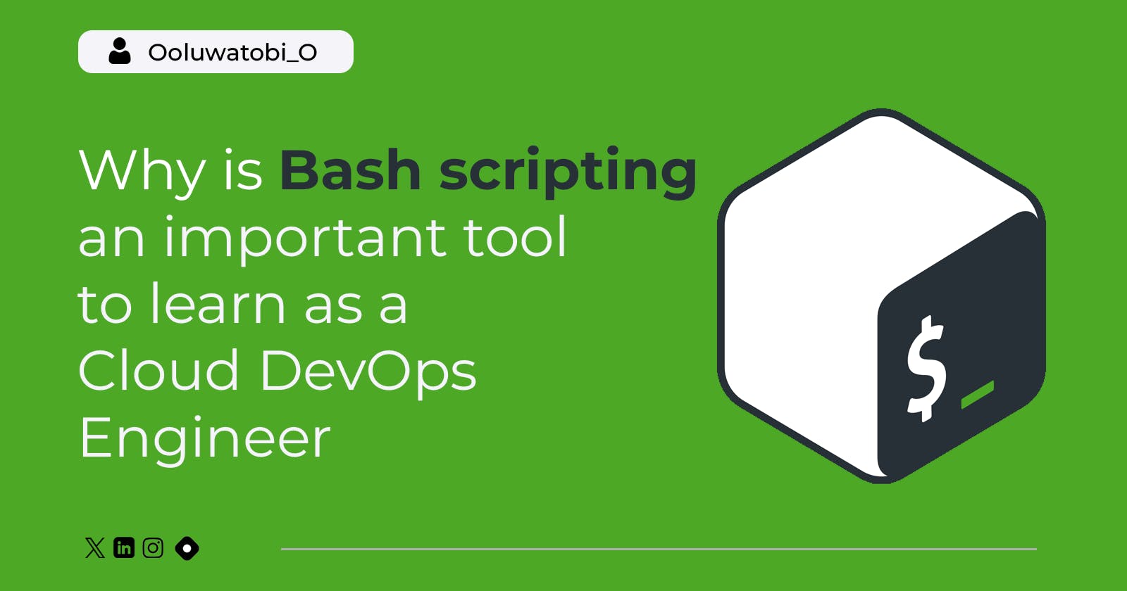 Why Is Bash scripting an important tool to learn as a Cloud DevOps engineer?
