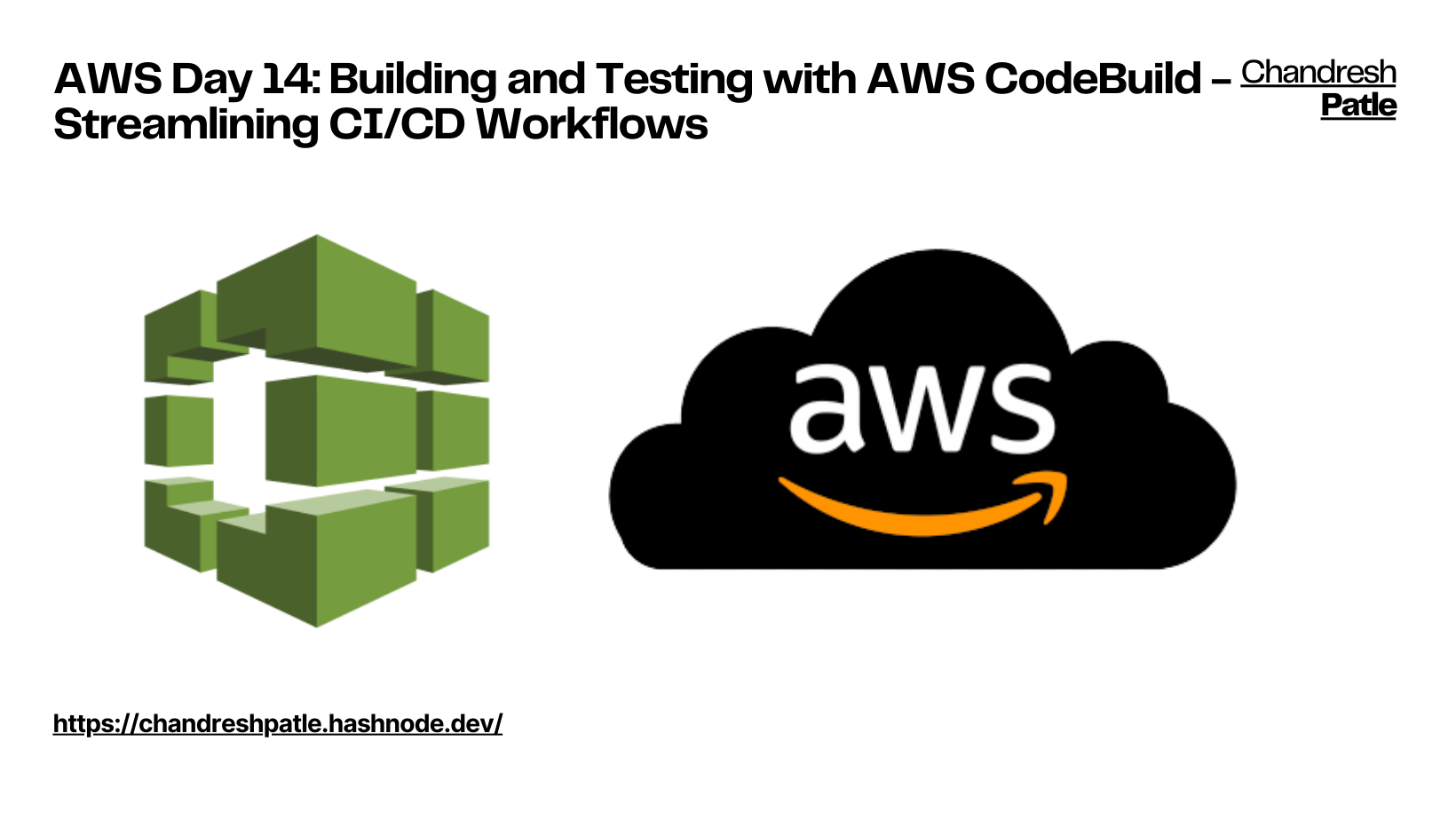 AWS Day 14: Building and Testing with AWS CodeBuild - Streamlining CI/CD Workflows