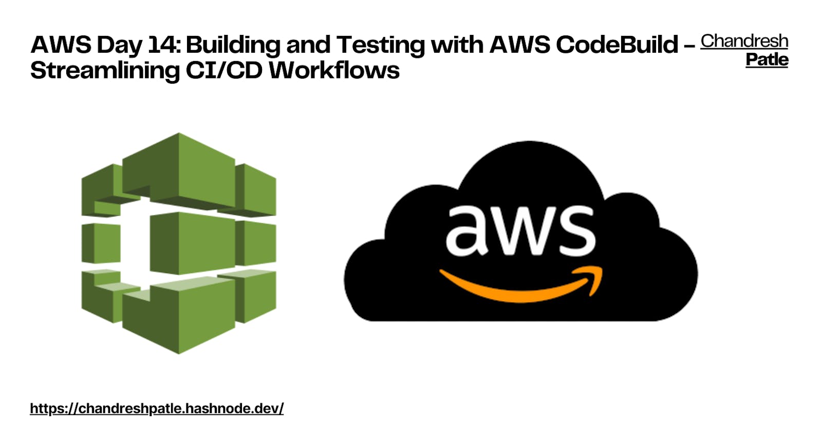 AWS Day 14: Building and Testing with AWS CodeBuild - Streamlining CI/CD Workflows