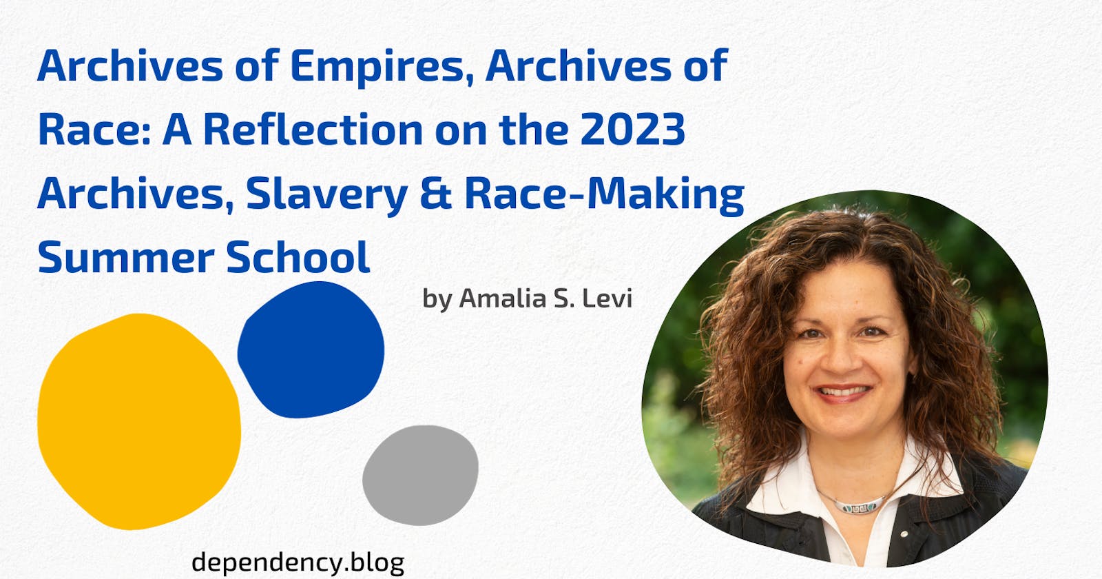 Archives of Empires, Archives of Race: A Reflection on the 2023 Archives, Slavery & Race-Making Summer School