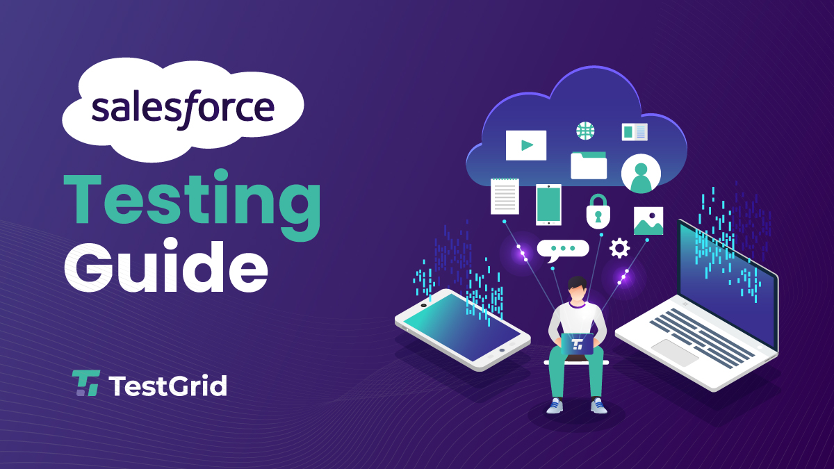 Salesforce Testing: A Complete Guide