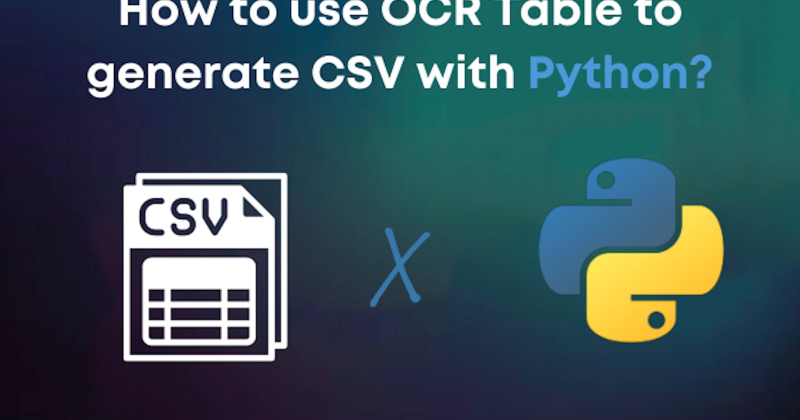 How to use OCR Table to generate CSV with Python