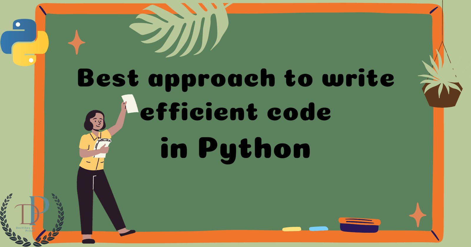 Best approach to write efficient code
in Python