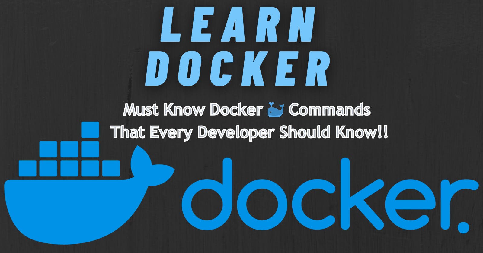 Must Know Docker 🐳 Commands For Developers!