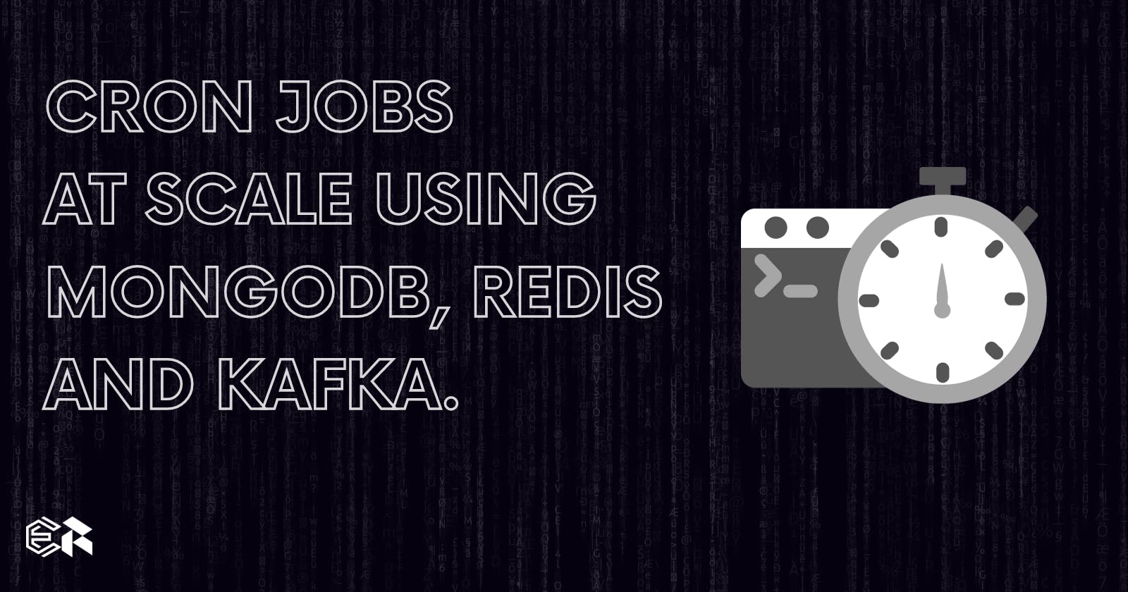 Cron Jobs at Scale using MongoDB, Redis and Kafka.