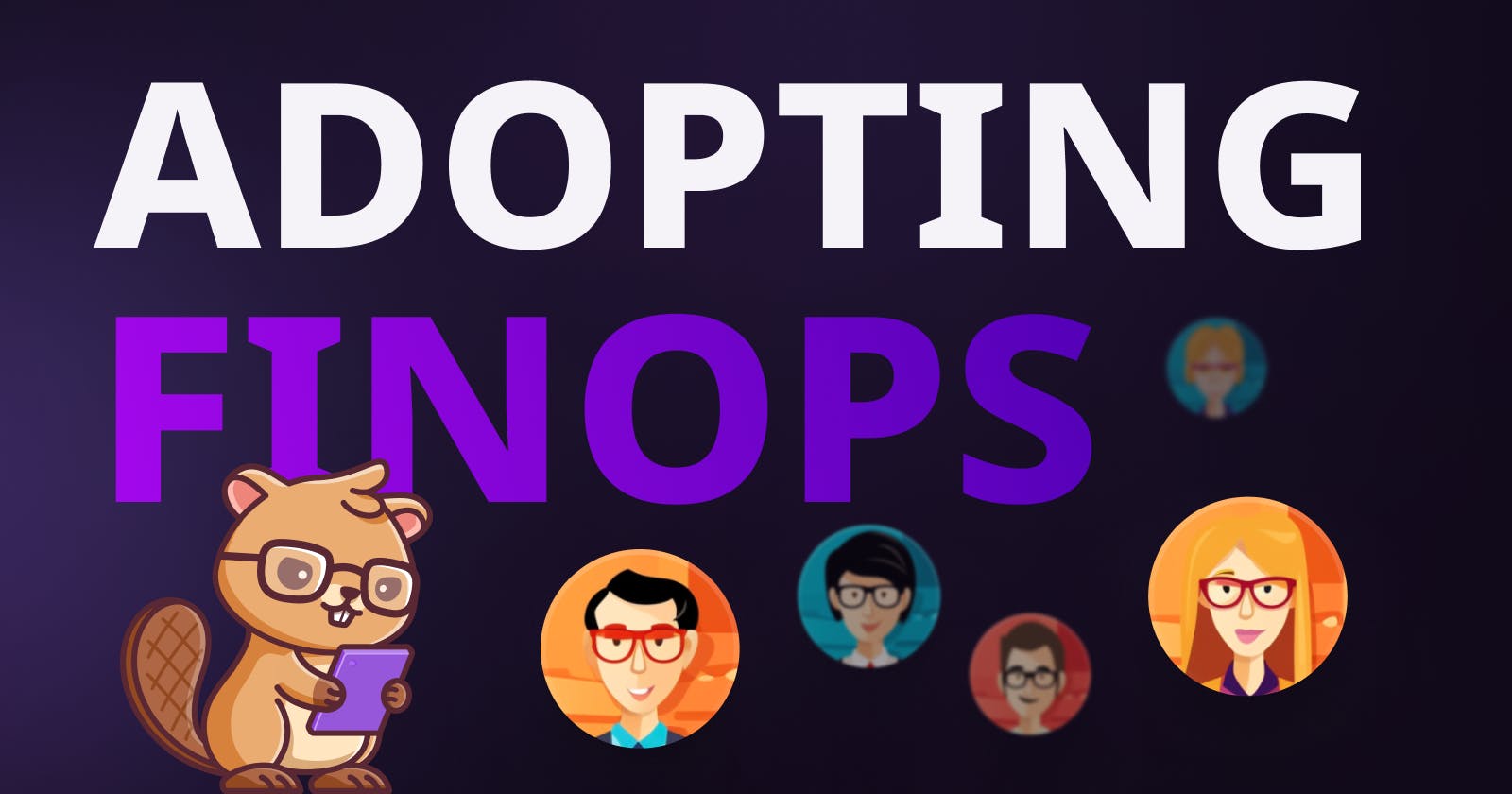 How to convince your organization to adopt FinOps