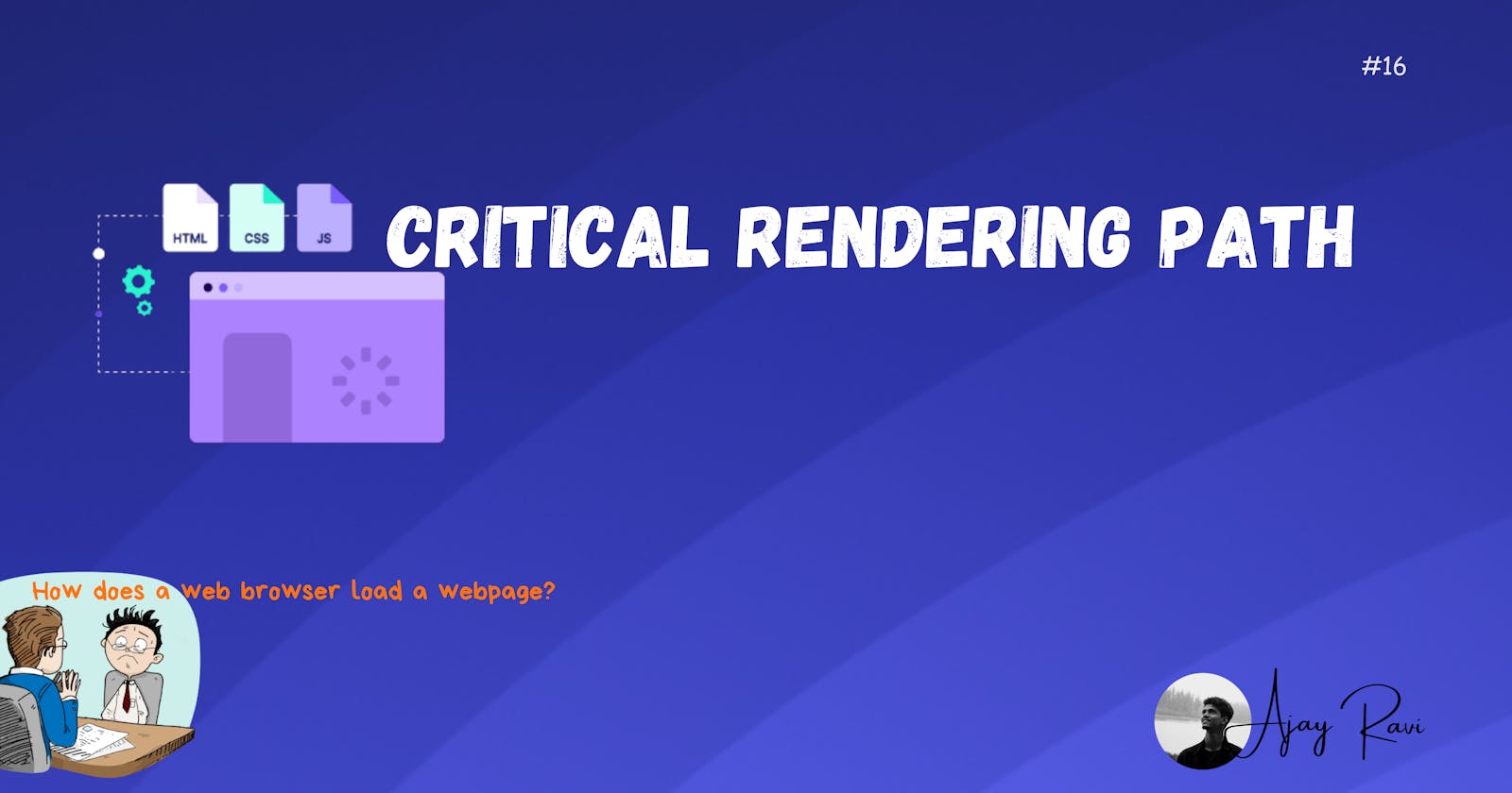 Critical Rendering Path: How Browsers Load Web Pages