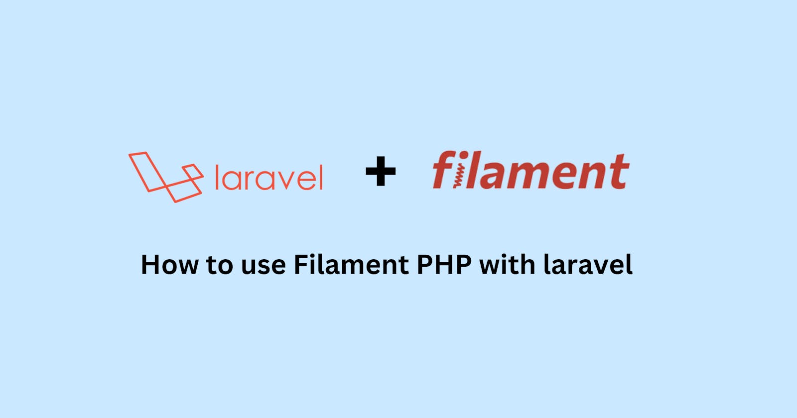 How to use Filament PHP with laravel