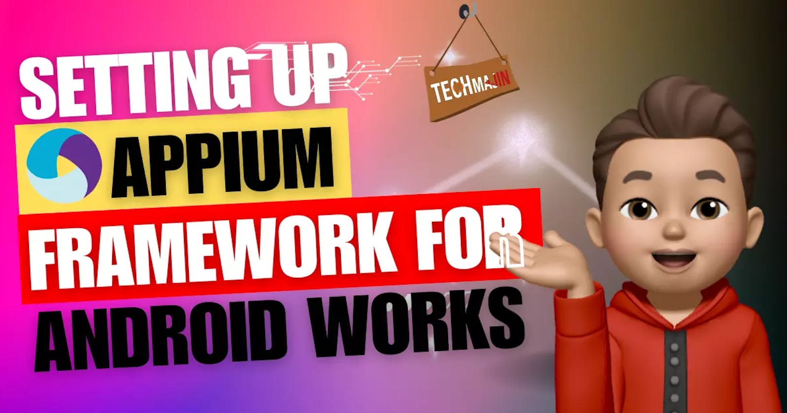 How Setting Up Appium Framework For Android Works