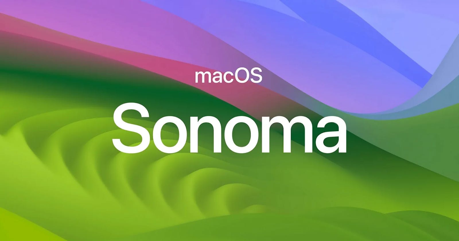 macOS Sonoma features — What I think about it