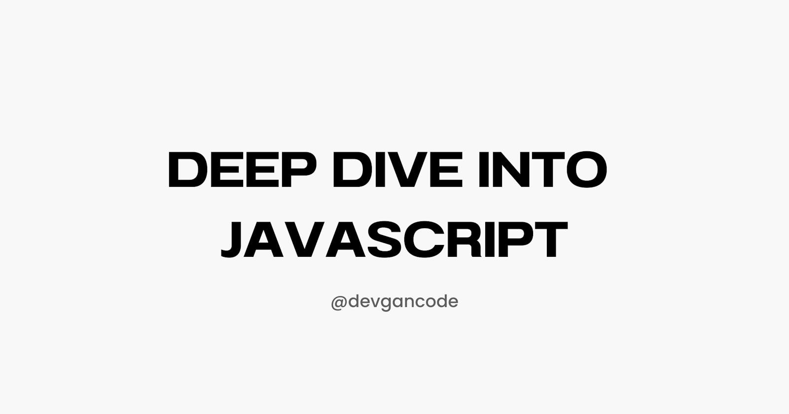 Deep Dive Into JavaScript