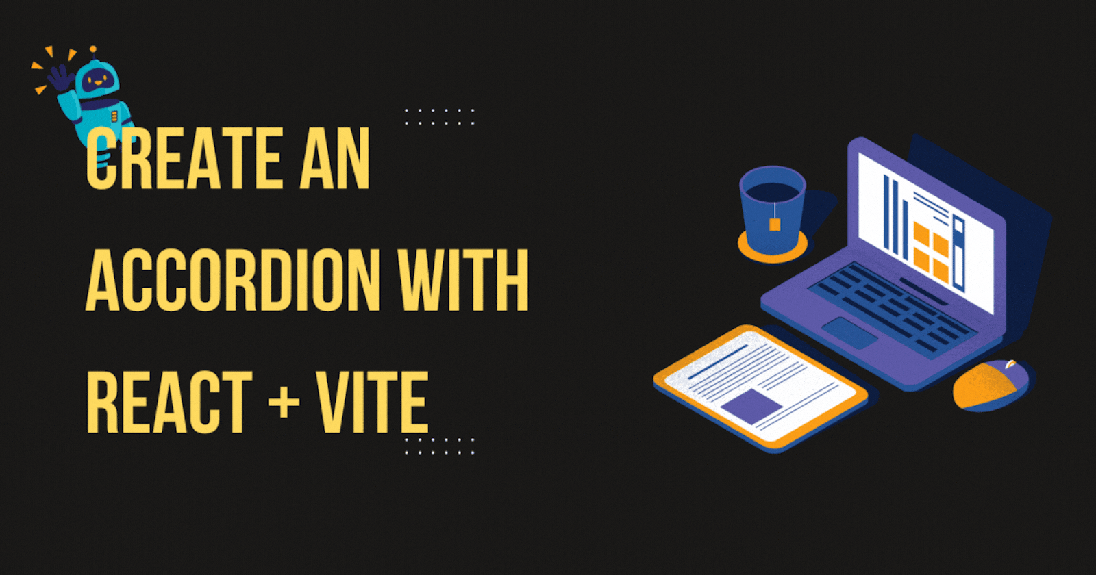 How to Create an Accordion with React + Vite for a FAQ Section.