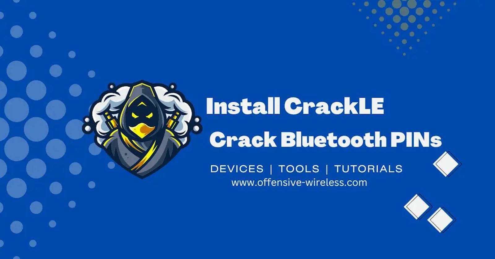 How to easy install CrackLE: Crack Bluetooth PINs