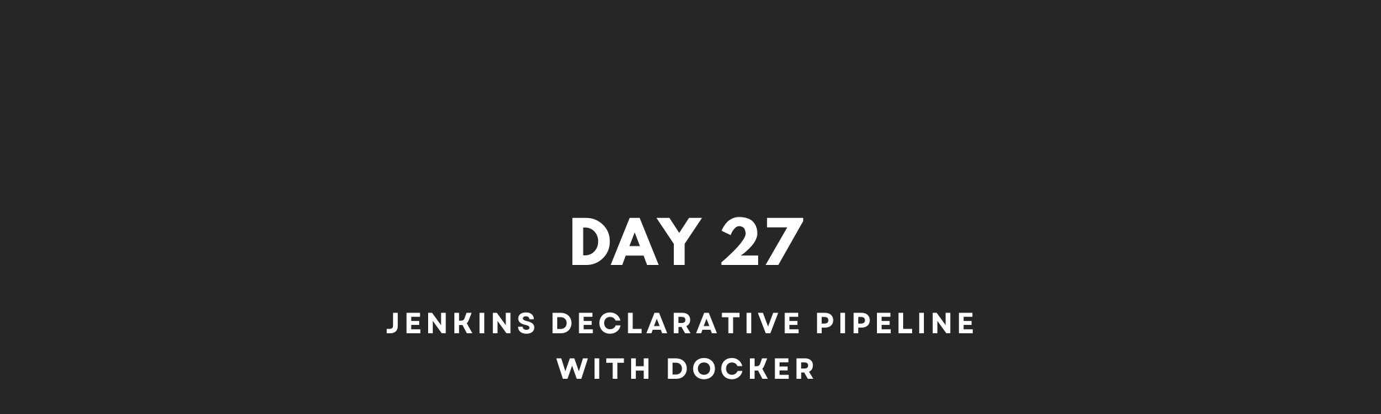 Jenkins Declarative Pipeline with Docker