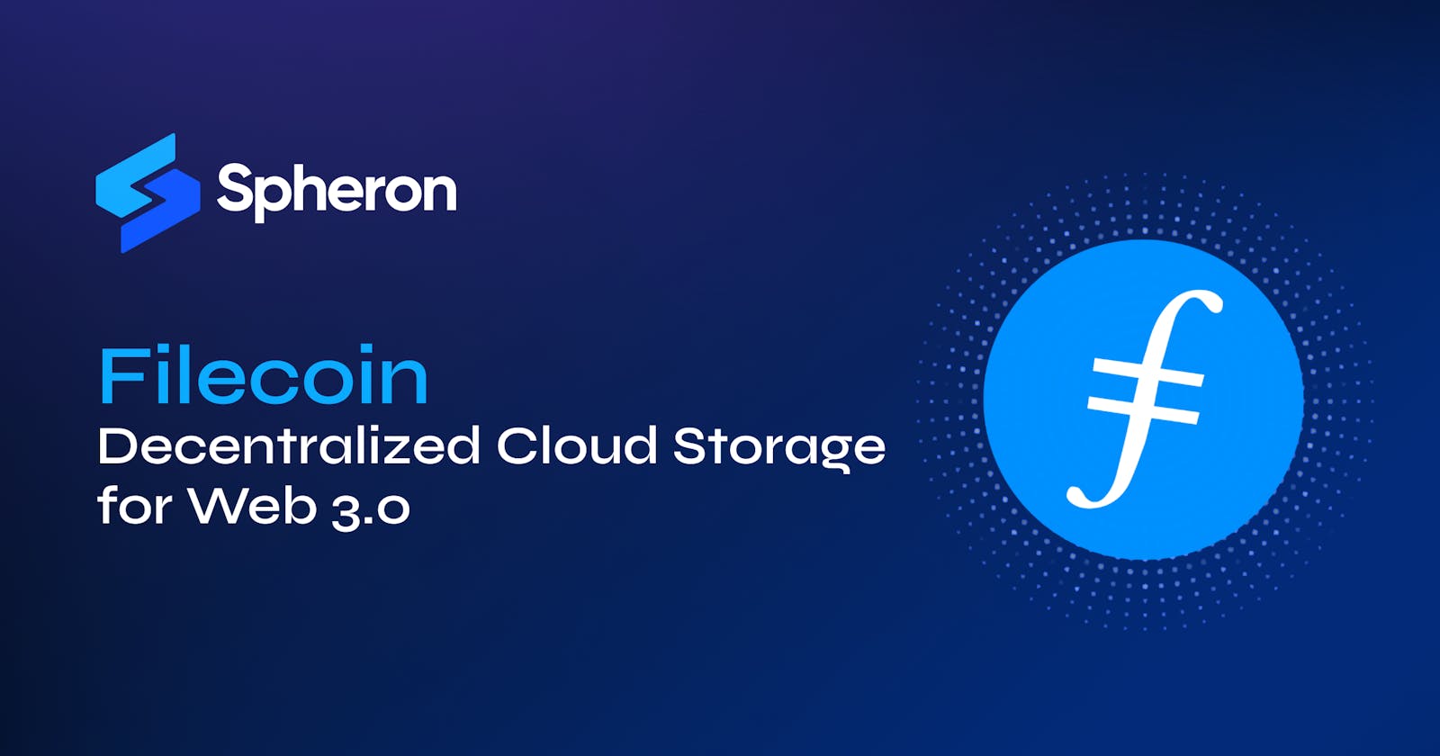 Filecoin Explained: Decentralized Cloud Storage for Web 3.0