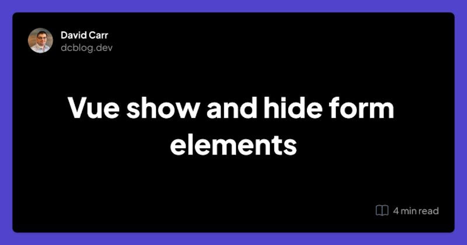Vue show and hide form elements