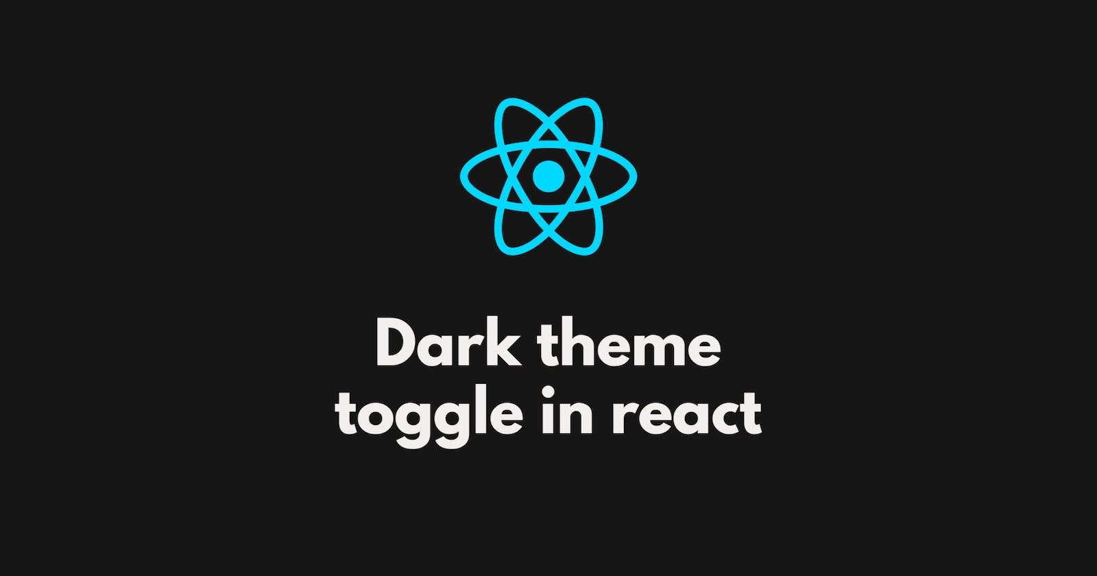 Building a Dark Theme Toggle in React: A Simple Guide for Frontend Developers