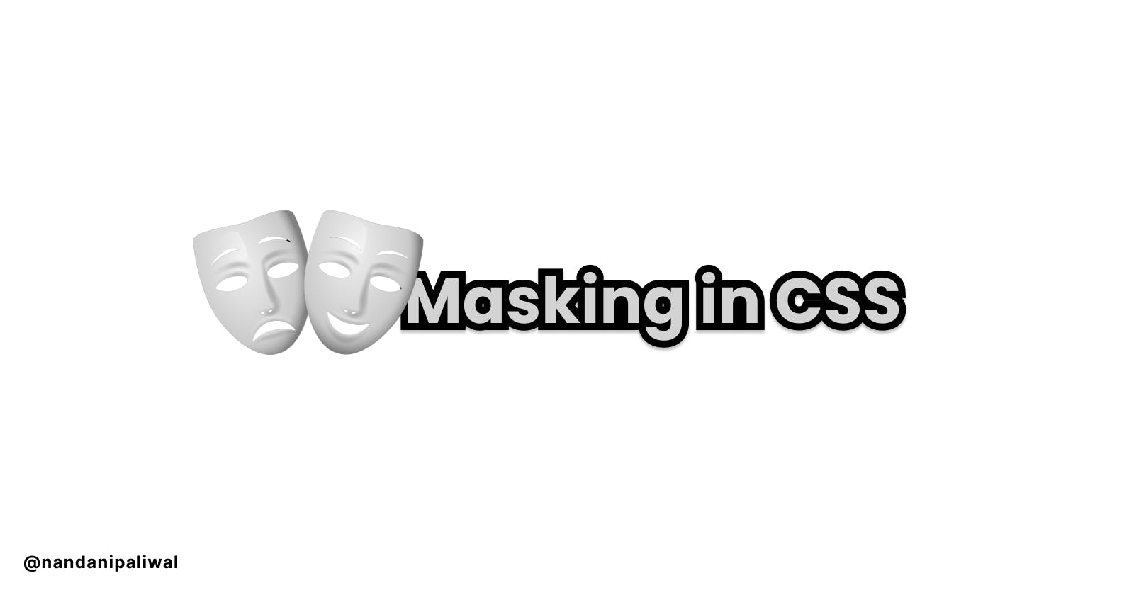 Masking in CSS - Unleash the Power of Web Design