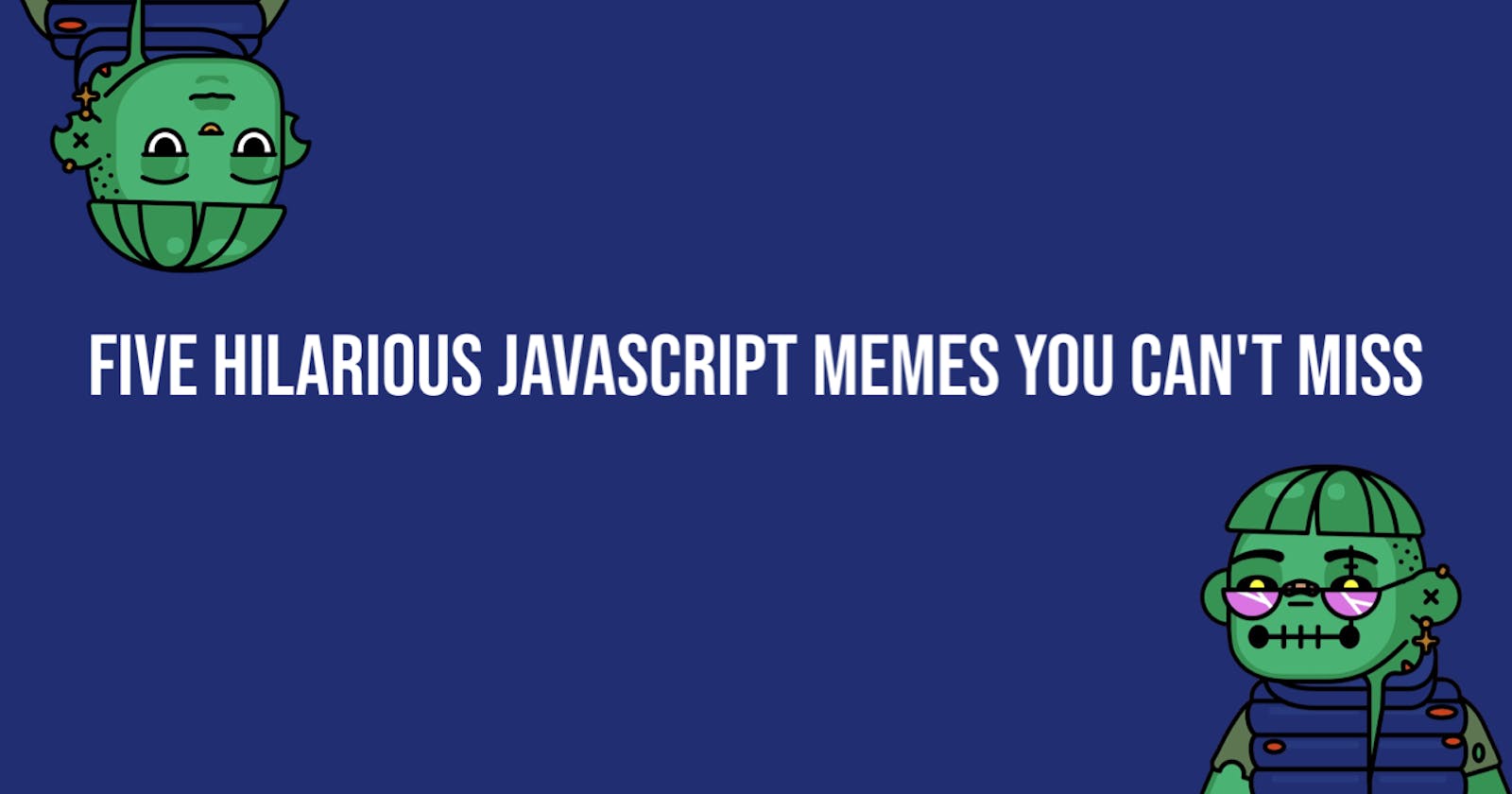Five Hilarious JavaScript Memes You Can’t Miss