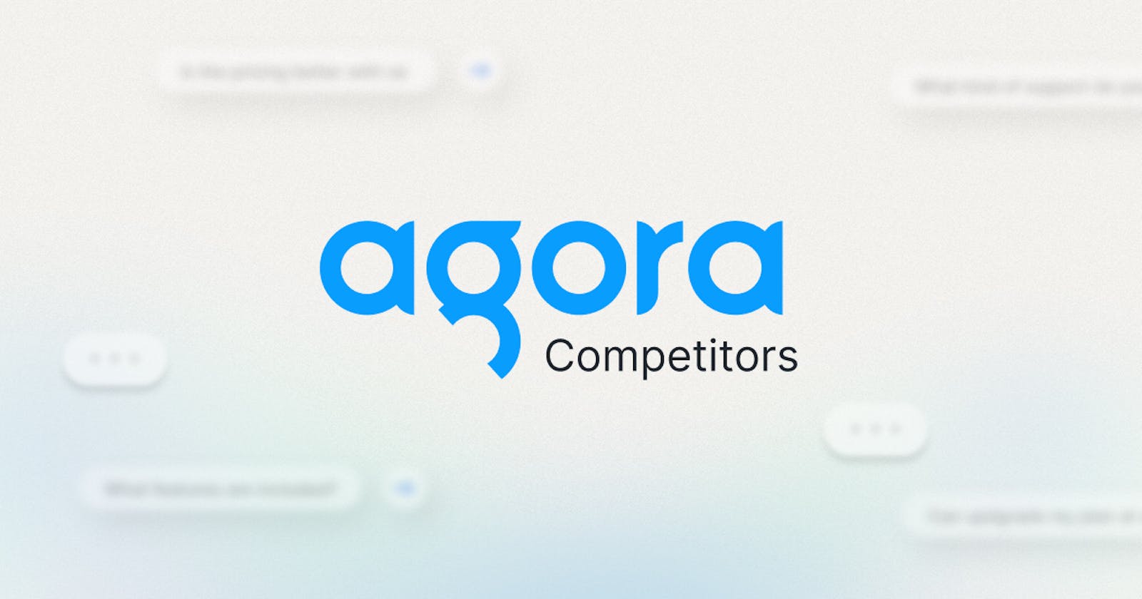 Agora Alternatives - Agora Video vs. Competitors