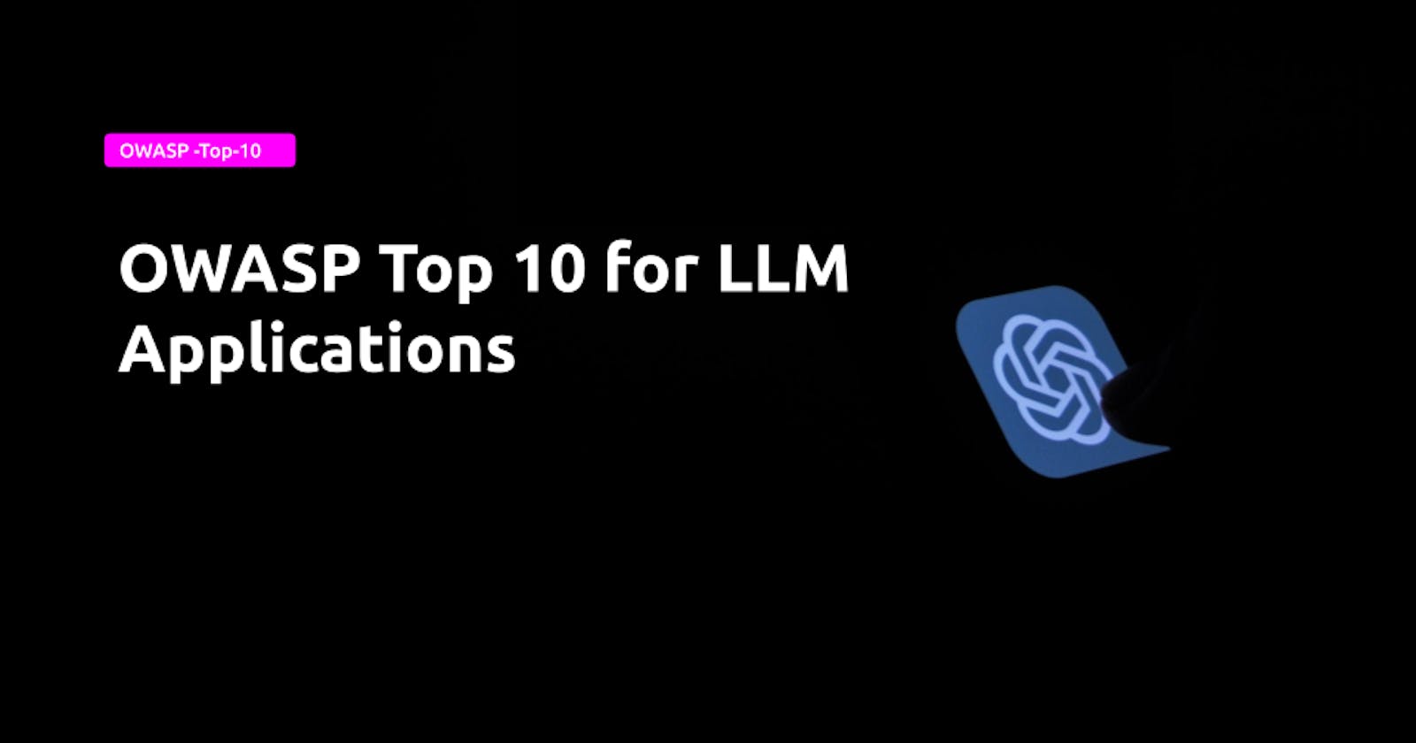 OWASP Top 10 for LLM Applications