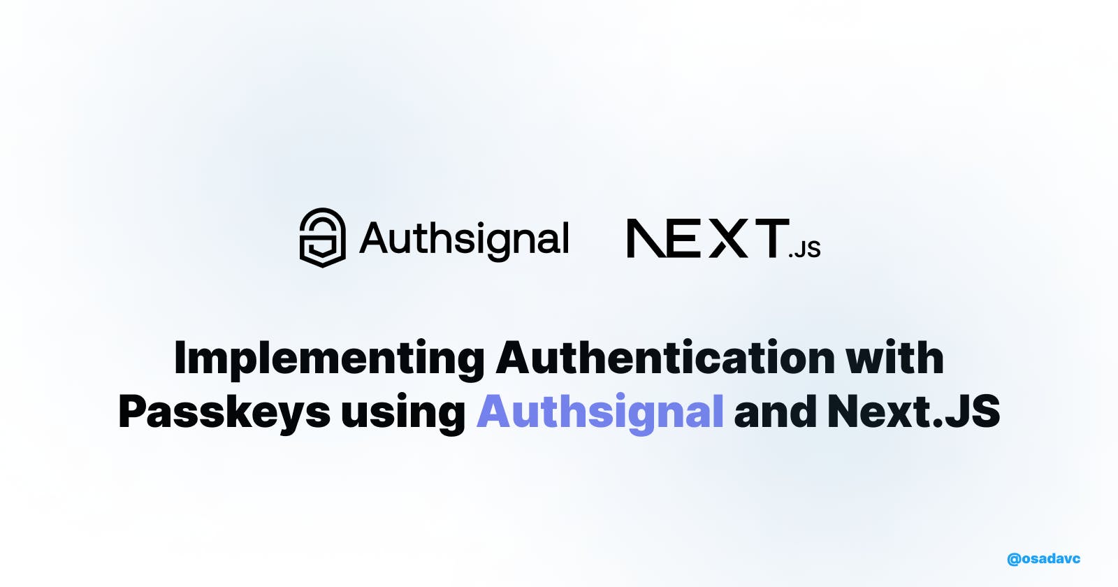 Implementing Authentication with Passkeys using Authsignal and Next.JS