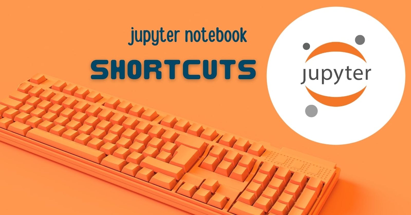 Jupyter Notebook shortcuts