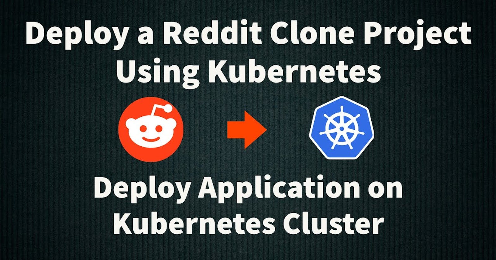 🚀Deploying a Reddit Clone App using Kubernetes☸️Ingress and Ingress Controllers 🌐