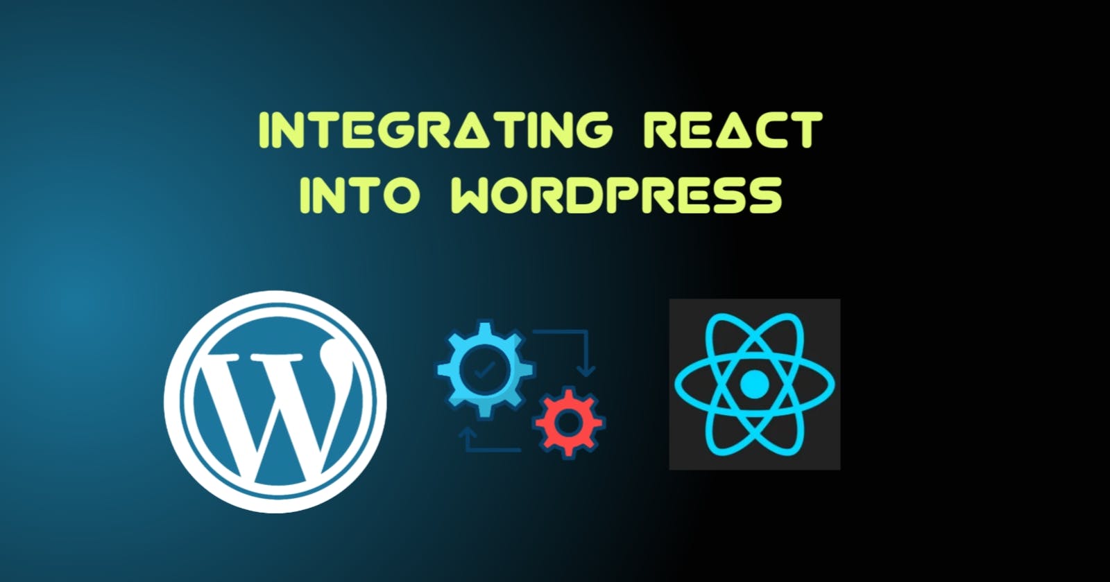 How To Integrate React into WordPress