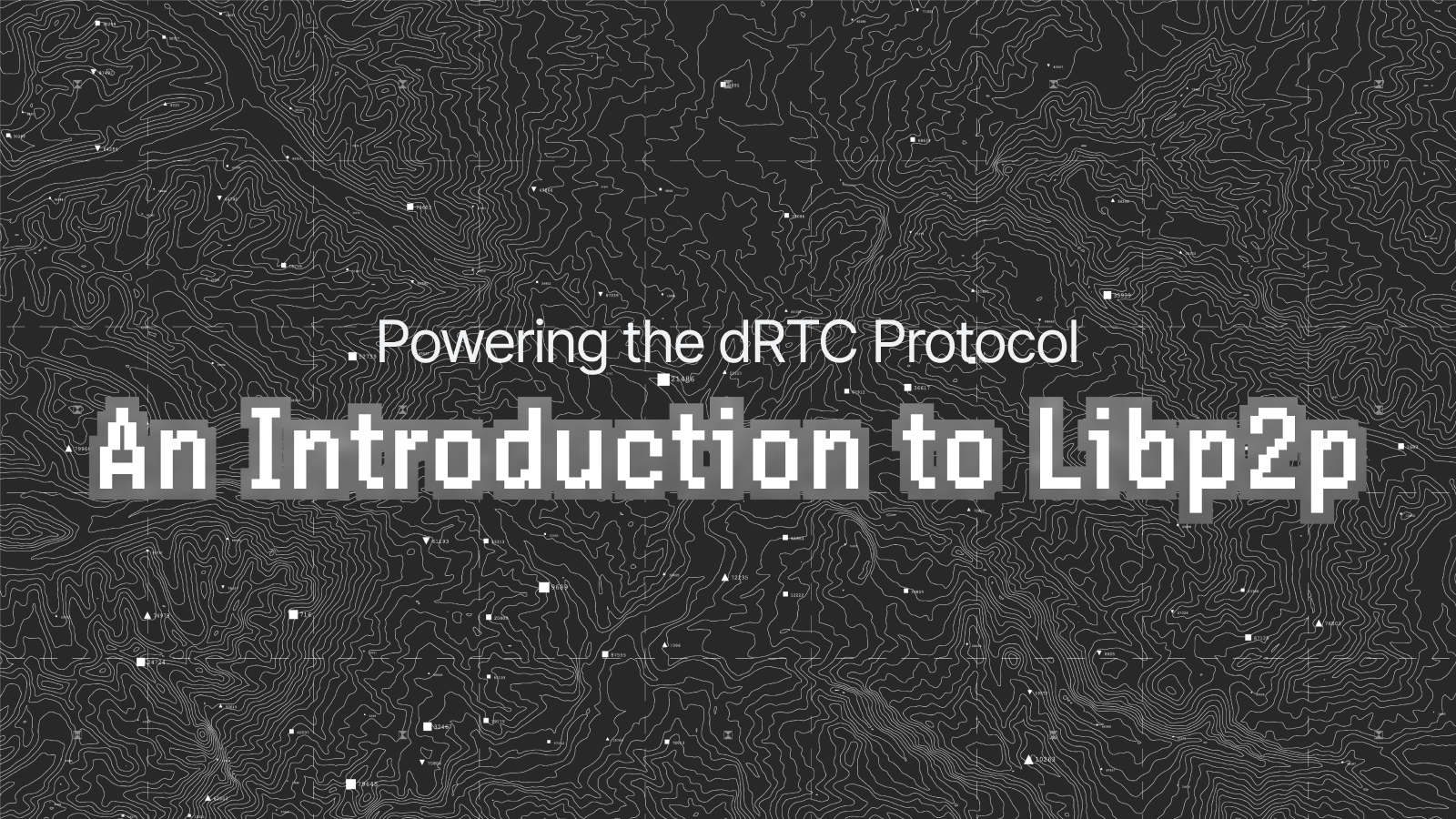 Powering the Huddle01 dRTC Protocol: An Introduction to Libp2p