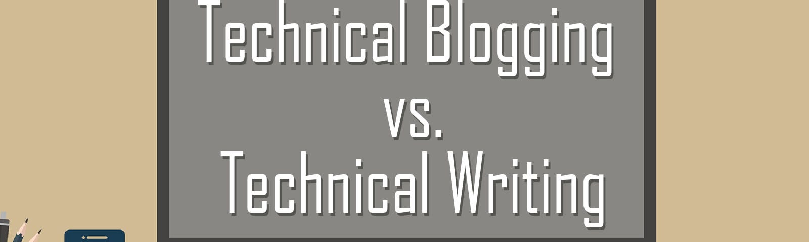 Technical Blogging vs. Technical Writing: Key Distinctions