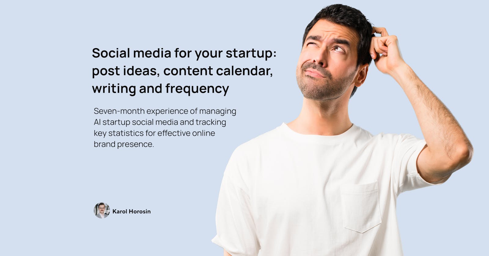 Social media for your startup: post ideas, content calendar, writing, frequency