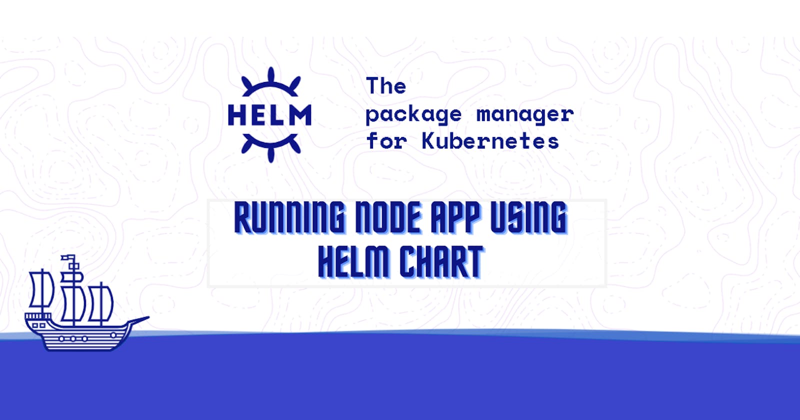 Running Node app using Helm Chart 👨‍💻