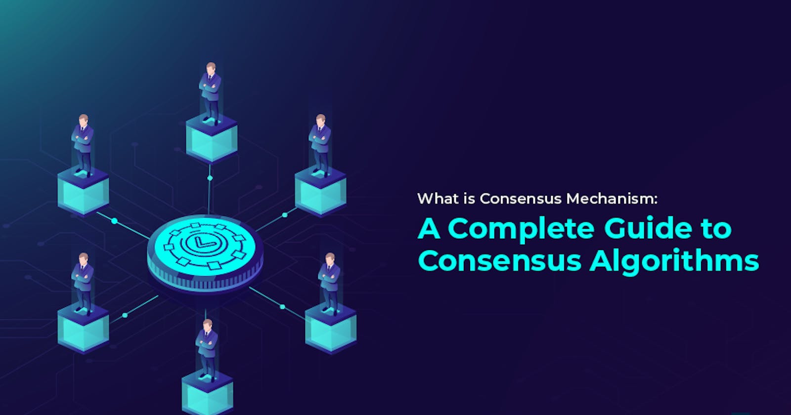 Understanding Blockchain Consensus Mechanisms