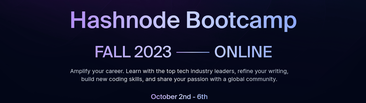 A Journey Through Hashnode Bootcamp: Fall 2023 Highlights