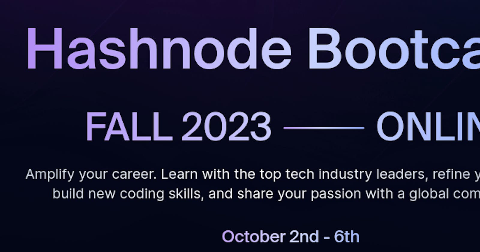 A Journey Through Hashnode Bootcamp: Fall 2023 Highlights