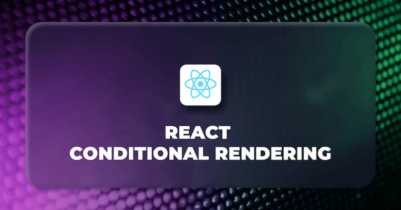 Better Conditional Rendering in React with Many Conditions