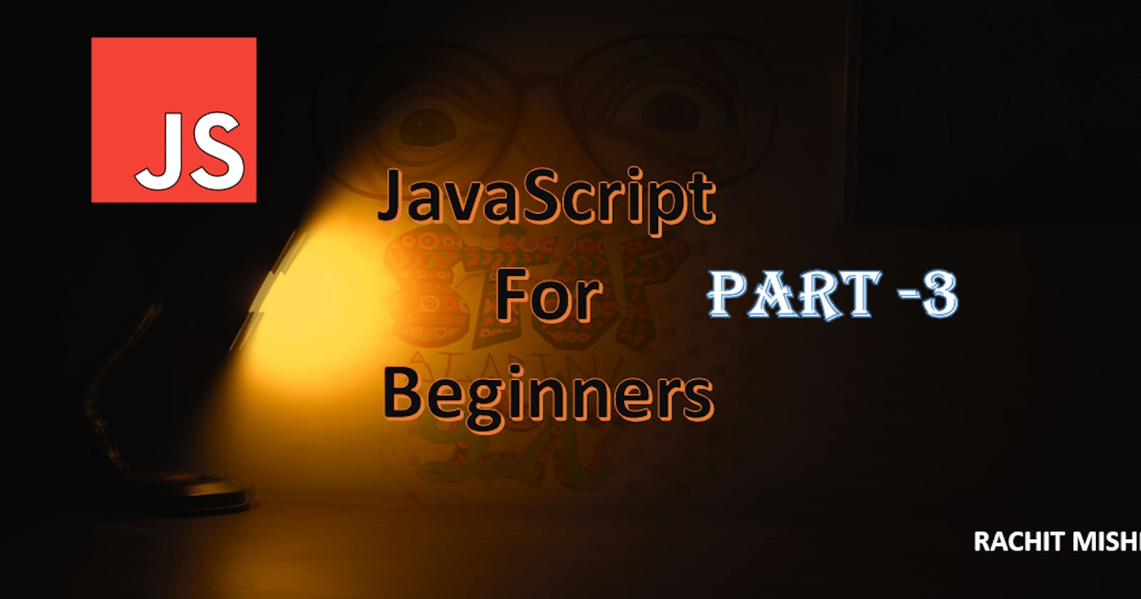 Blog 3 : JavaScript Essentials for Beginners