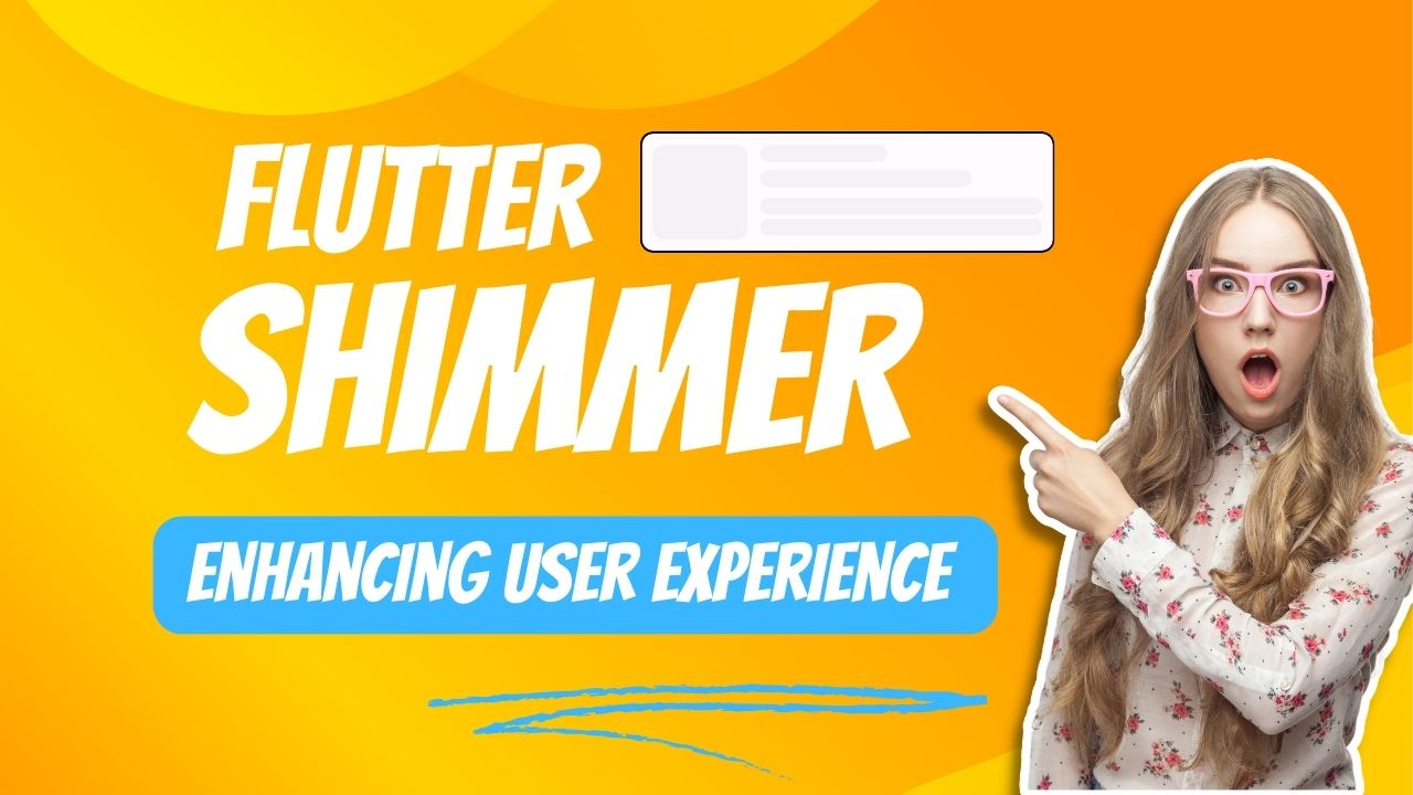 Flutter Shimmer: Bringing Life to Your App's Loading Screens