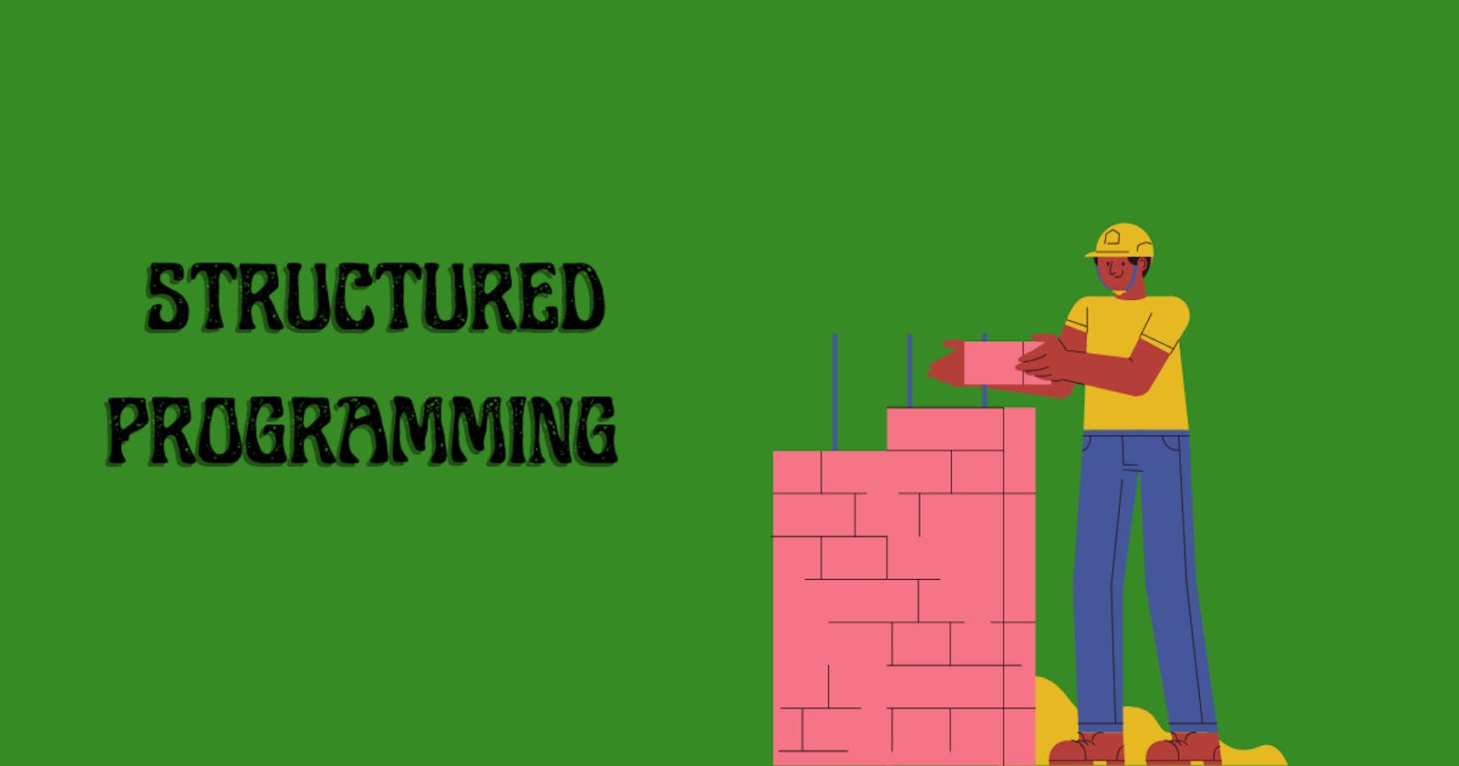 Structured Programming: The Basics