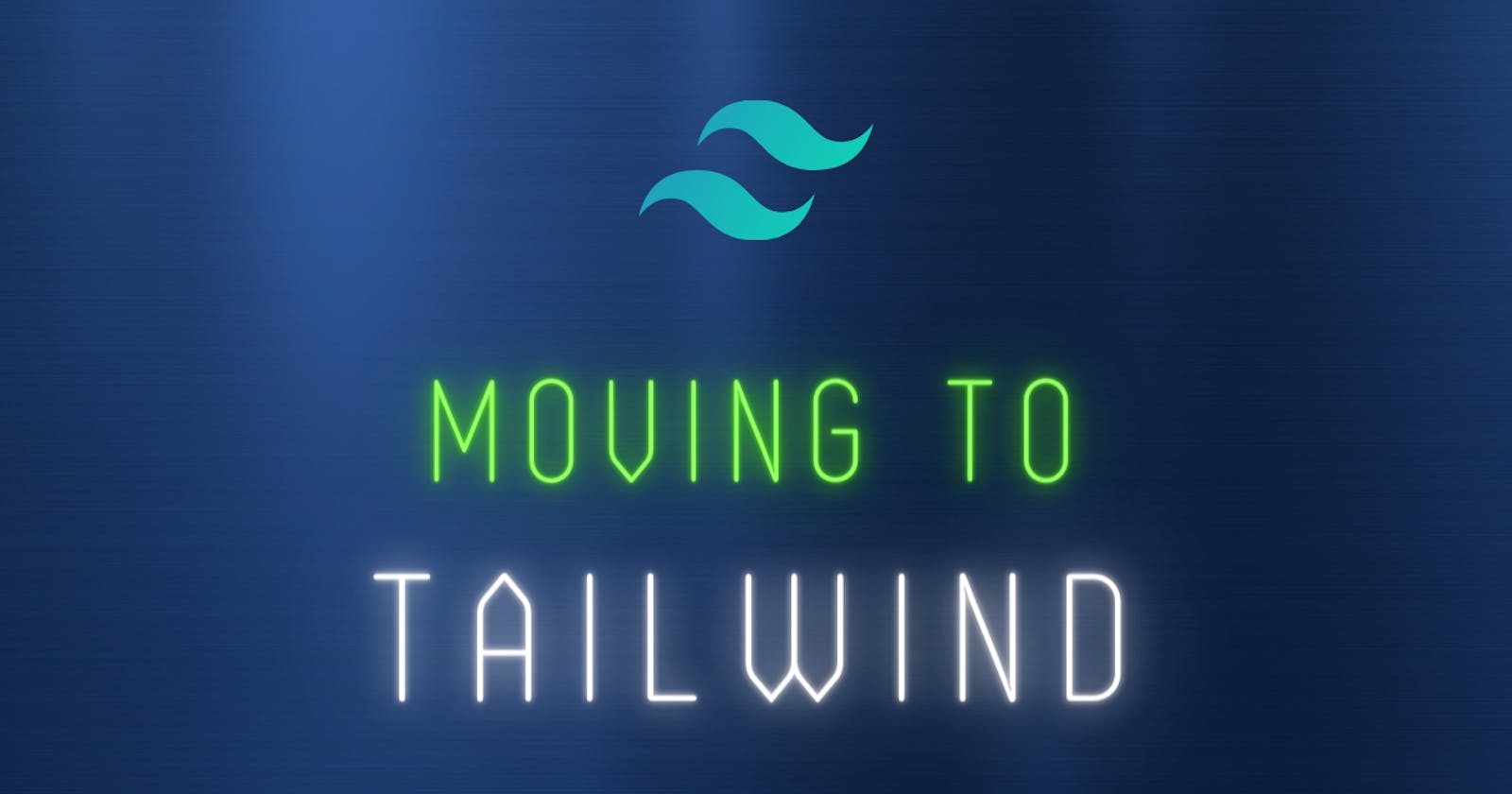 🛫 Taking Flight: Navigating the Transition to Tailwind CSS ✨