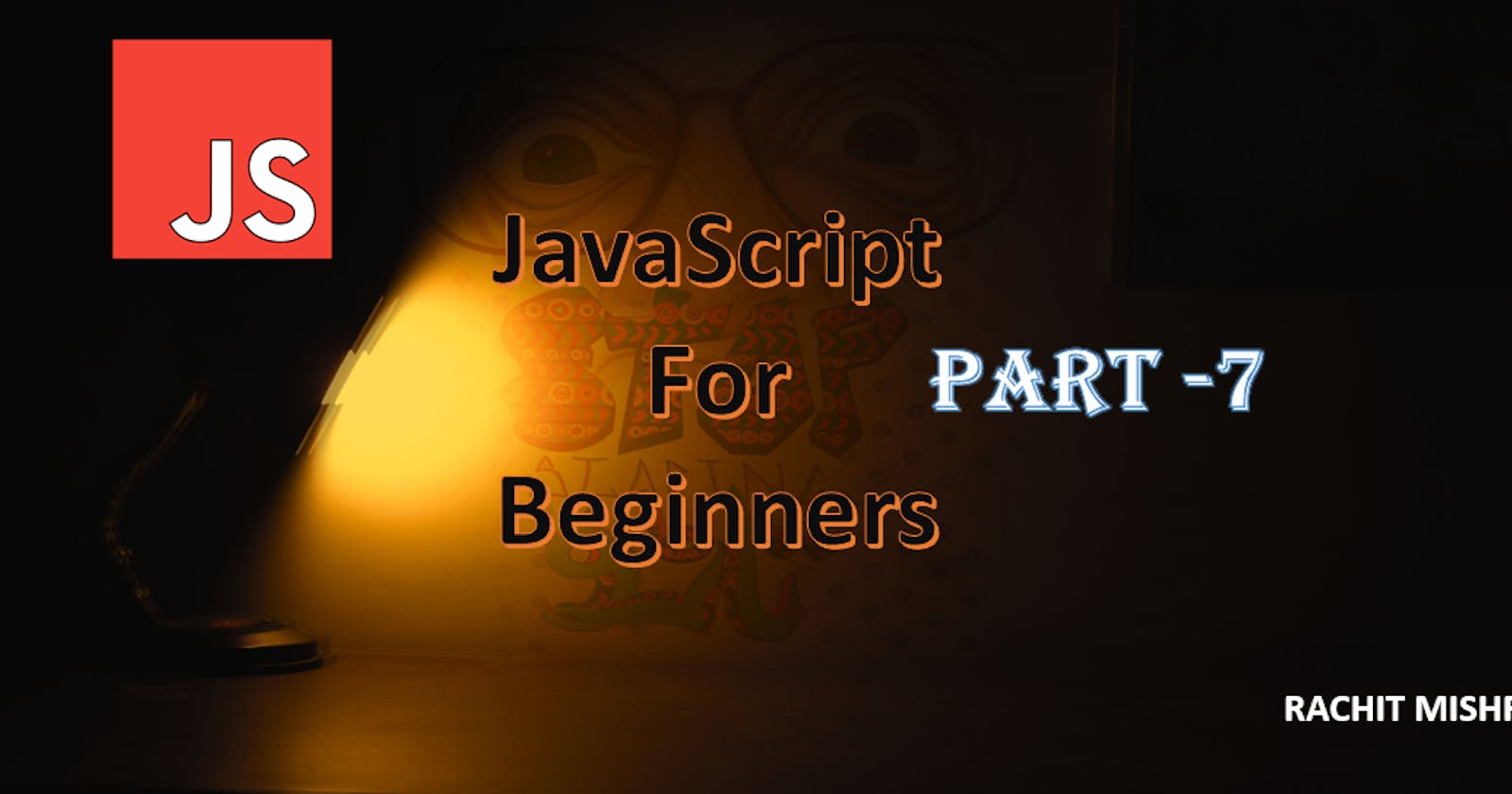 Blog 7: From Beginner to Pro in JavaScript! 🚀🔥