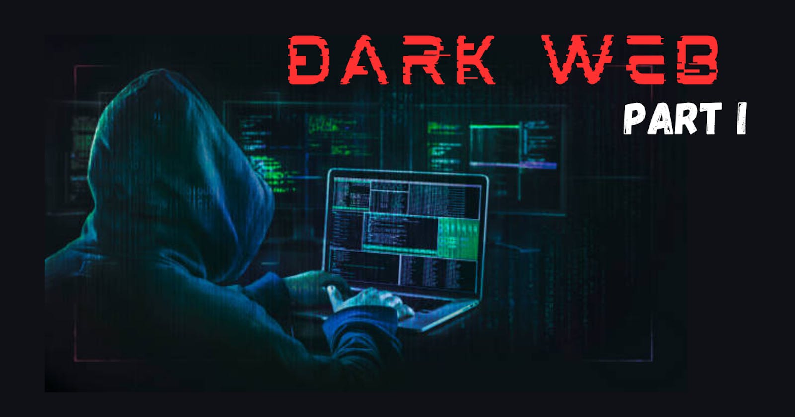 Dark Web - Part 1